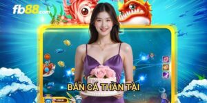 Bắn cá thần tài FB88: May mắn và phú quý đến từng phát đạn