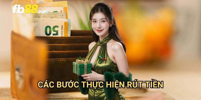 Rút tiền FB88: Quy trình đơn giản với tốc độ xử lý nhanh 3 Các bước thực hiện rút tiền