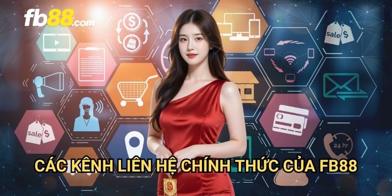 Phương thức liên hệ FB88: Kênh hỗ trợ nhanh chóng 24/7 1 Các kênh liên hệ chính thức của FB88