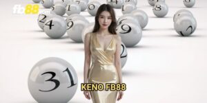 Keno FB88: Game xổ số điện tử với tỷ lệ cược đa dạng
