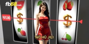 Nổ hũ Jili FB88: Thương hiệu slot hàng đầu với tỷ lệ nổ cao