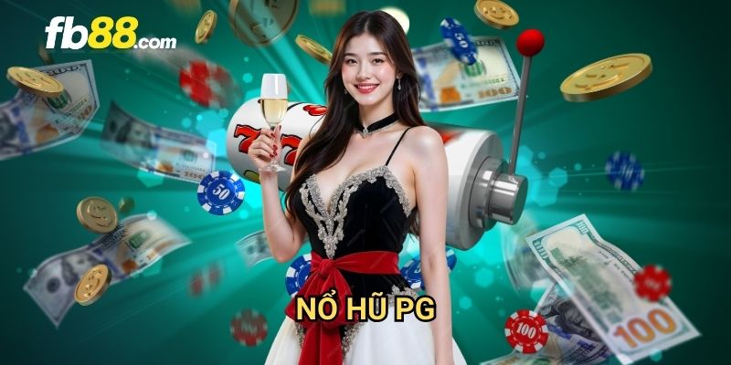 Nổ hũ PG FB88: Đỉnh cao slot game với jackpot triệu USD 1 Nổ hũ PG FB88: Đỉnh cao slot game với jackpot triệu USD